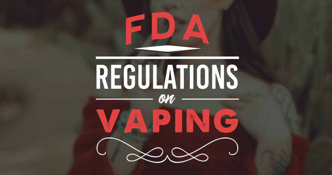 FDA Regulations on Vaping